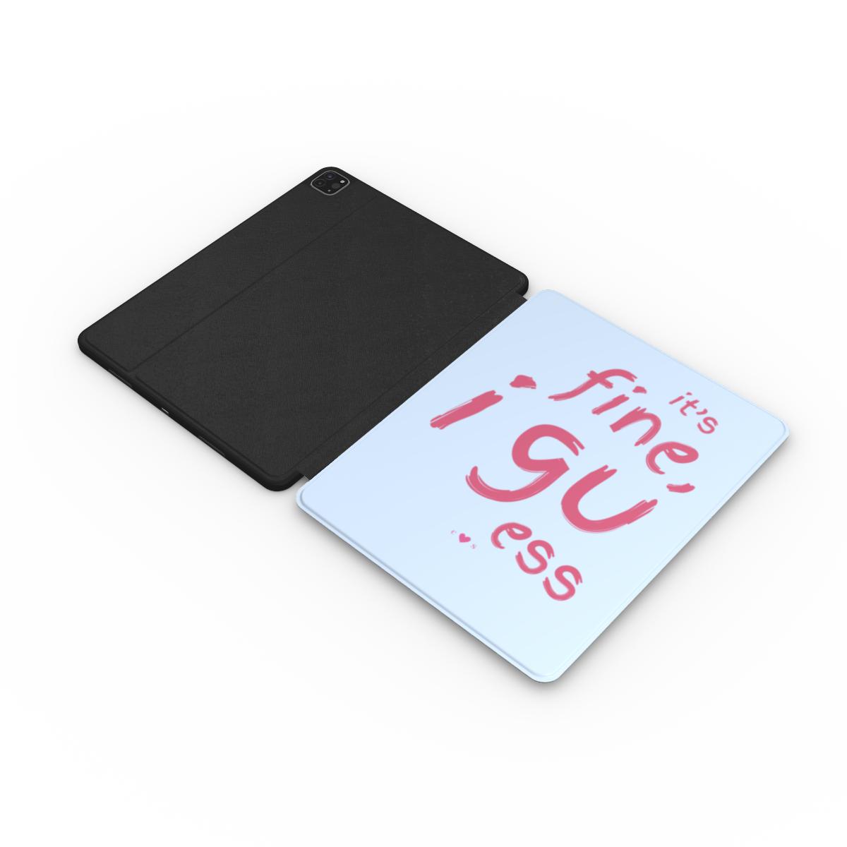 "It's Fine, I Guess" iPad Case