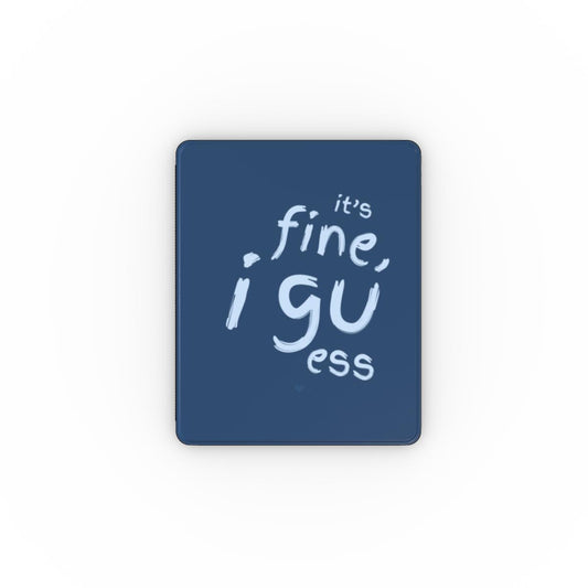 "It's Fine, I Guess" iPad Case