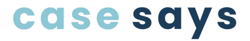 CaseSays
